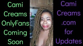 NEW Cami Creams OnlyFans Coming Soon - Ebony Black Girl BBW Big Lips Kitchen Wine Drinker Talking