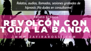 RELATO EROTICO [HOT ASMR] REVOLCÓN CON TODA LA BANDA | VOZ FEMENINA ARGENTINA