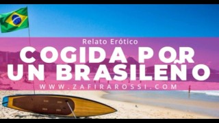 RELATO ERÓTICO [SOLO AUDIO] COGIDA POR UN BRASILEÑO | ASMR VOICE | ARGENTINA