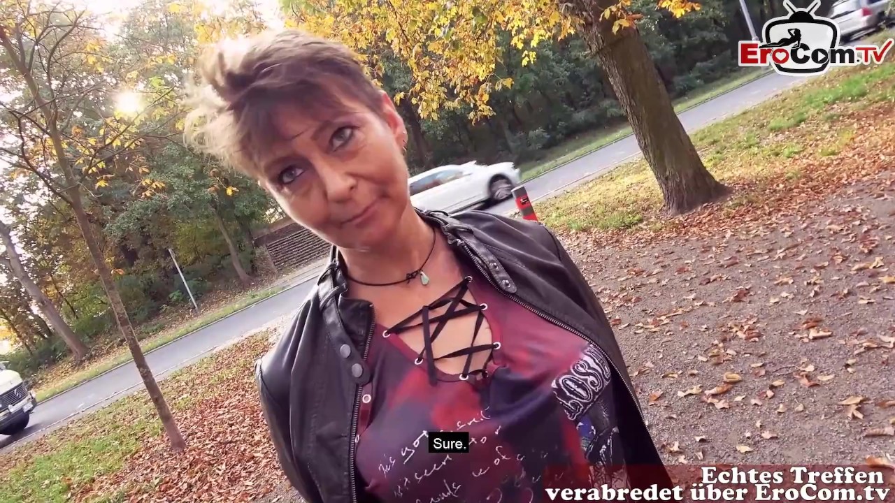 ALTE DEUTSCHE HARZ4 HAUSFRAU MACHT SEXTREFFEN UND OUTDOOR CASTING