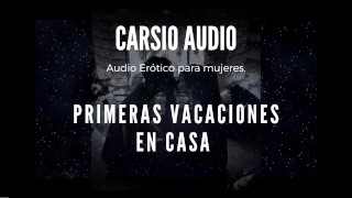 "Primeras Vacaciones en Casa" - AUDIO Erótico para Mujeres [Voz Masculina] [Amoroso] [ASMR]