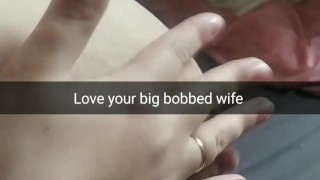 I love my cheating wife with a huge milking boobs! [Cuckold. Snapchat]