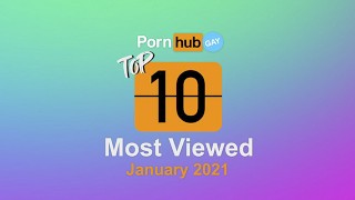 Most Viewed Videos of January 2021 – Pornhub Model Program Gay Edition