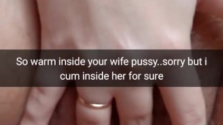 Yeah,i promise pull out, but now i will creampie your wife pussy! [Cuckold.Snapchat]