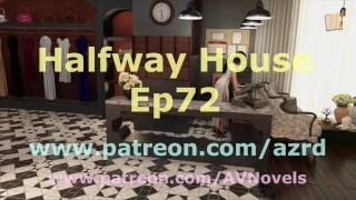 Halfway House 72