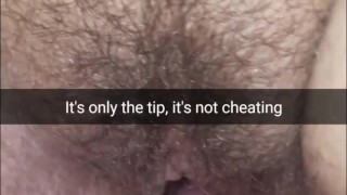 Its just a tip of his cock head! It's not cheating! - Cuckold Snapchat