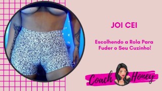 Escolhendo a Rola Para Fuder o Seu Cuzinho Novamente! | JOI CEI | Punheta Guiada | #18
