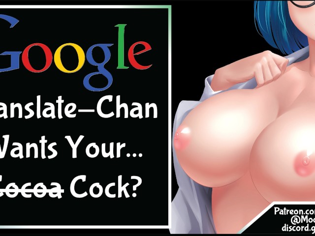 Xxx Gougl - Google Translatechan Wants Your Cock? - Free Porn Videos - YouPorn