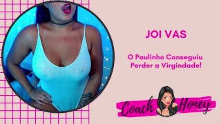 Paulinho Conseguiu Perder a Virgindade| JOIVAS | Punheta Guiada | CV # 42