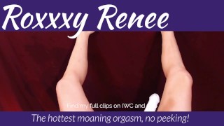 The hottest moaning orgasm, no peeking!