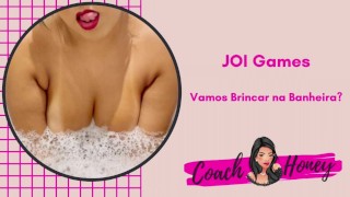 Vamos Brincar na Banheira??? | JOI Games | Punheta Guiada | # 26