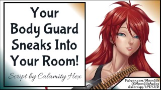 Your Body Guard Sneaks Into Your Room!