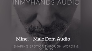 MINE!!! - Dominant Rough Sex - Male Audio