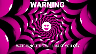 Mesmerizing you to go Gay WHILE YOU RUB YOUR WET SISSY CLITTY
