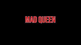 Mad Queen