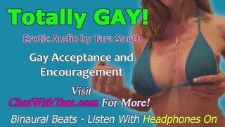 Totally GAY! Gay acceptance and encouragement mesmerizing erotic audio binaural beats by Tara Smith