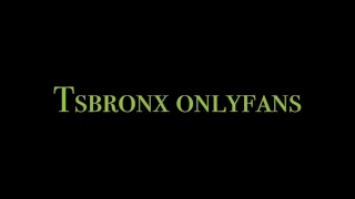 Tsbronx onlyfans