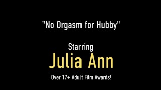 Femdom Wife Julia Ann's Cruel Orgasm Denial And Dirty Talk!