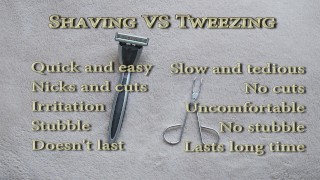 Shaving versus tweezing - some tips for a better plucking experience