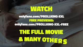 17 - PROLLKING XXL - BAD GUY HUGE LOAD CUM SHOWER