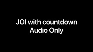 JOI with countdown (female voice) Audio Only