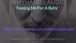 Teasing Me for a Baby - Impregnate - Knocked Up