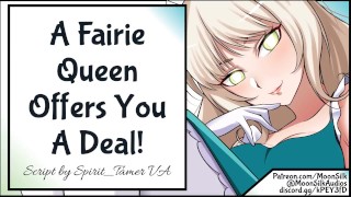A Fairie Queen Offers You A Deal!