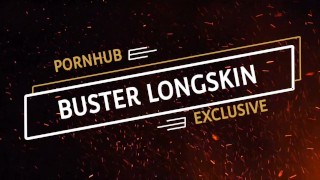 Buster Longskin Promo