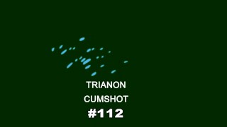 Trianon cumshot #112