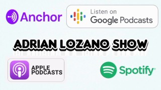 Adrian Lozano Podcast 4. Ep1isode