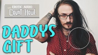 Daddy's Gift - ASMR