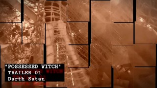 "Possessed Witch" trailer 01