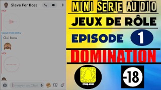 Jeux de Rôle Extrême - Conversation Snap - Domination Audio Français
