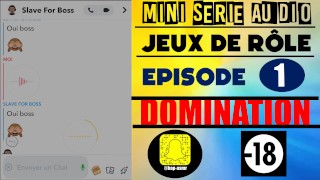 Jeux de Rôle Extrême - Conversation Snap - Domination Audio Français