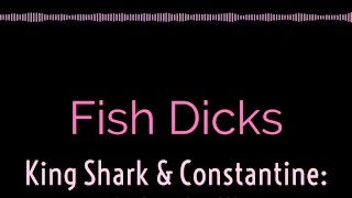 King Shark and Constantine fucks in the back alley