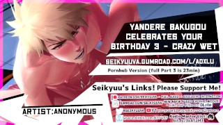 Part 3 (My Hero Academia) Daddy Bakugou's HOT BIRTHDAY FUCK - CRAZY WET