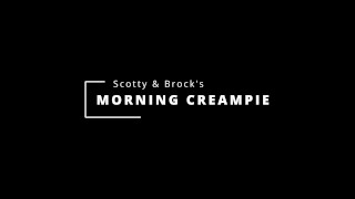 Morning Creampie - Femboy Scotty Twerks his Bubble Butt Craving Brock's Load