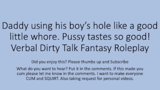 Using my boy's slutty whore pussy. Verbal Dirty Talk Roleplay