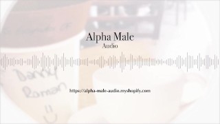 Alpha Male (Danny Roman) Audio Erotic Naughty True Stories