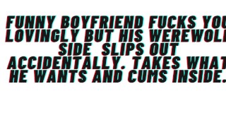 [M4F] AUDIO: Funny Boyfriend fucks you lovingly and accidentally lets his beast side slip out