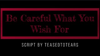 (TM4M) Be Careful What You Wish For (Audio) (Chastity)
