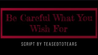 (TM4M) Be Careful What You Wish For (Audio) (Chastity)
