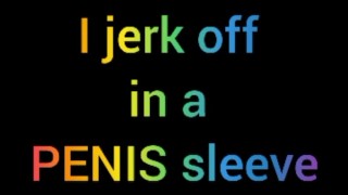 MasturbaBULL - I Jerk Off in a PENIS Sleeve