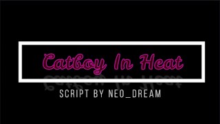(M4M) Coming Home To Your Catboy in Heat (Audio) ("Master")