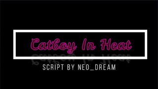 (M4M) Coming Home To Your Catboy in Heat (Audio) ("Master")