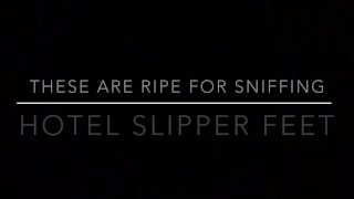 THESE ARE RIPE FOR SNIFFING - HOTEL SLIPPER FEET - MANLYFOOT - FOOT FETISH