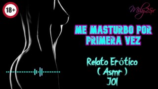 Me masturbo por primera vez - Relato Erótico - ( ASMR ) - Voz y gemidos reales
