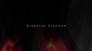 BREEDING STEPMOM by LADY FYRE