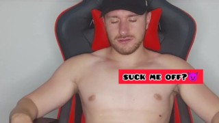 Would you suck me off ? 