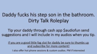 Daddy Fuckes His Step Son in the bathroom after his shower. (Verbal Dirty Talk Roleplay)